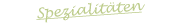Spezialitten